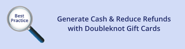 Generate cash & reduce refunds with Doubleknot gift cards