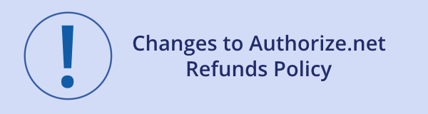 Changes to Authorize.net's refunds policy