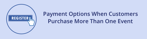 Payment options when purchasing multiple events