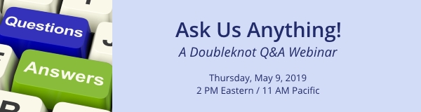 Ask Us Anything! A Q&A Webinar